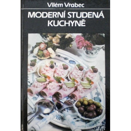 Vrabec Vilém - Moderní studená kuchyně