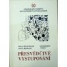 Ehrenborg Jens, Mattock John - Přesvědčivé vystupování