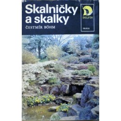 Böhm Čestmír - Skalničky a skalky