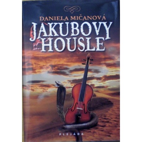 Mičanová Daniela - Jakubovy housle