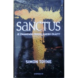 Toyne Simon - Sanctus - Je znamením zrodu, anebo zkázy?