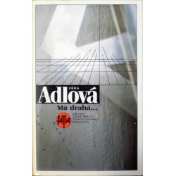 Adlová Věra - Má drahá...