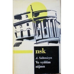 Solženicyn Alexandr - Ve vyšším zájmu
