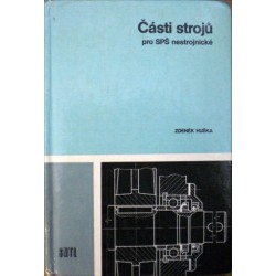 Huška Zdeněk - Části strojů pro SPŠ nestrojnické