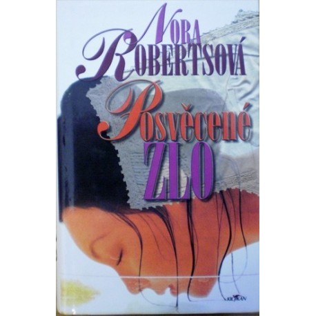Robertsová Nora - Posvěcené zlo