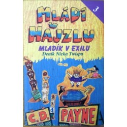 Payne C. D. - Mládí v hajzlu 3.- Mladík v exilu
