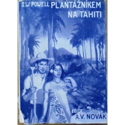 Powel S. W. - Plantážníkem na Tahiti
