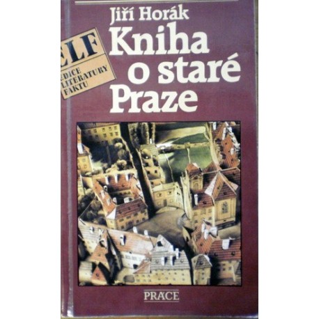 Horák Jiří - Kniha o staré Praze