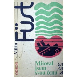 Füst Milán - Miloval jsem svou ženu