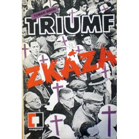 Brod Toman - Triumf a zkáza