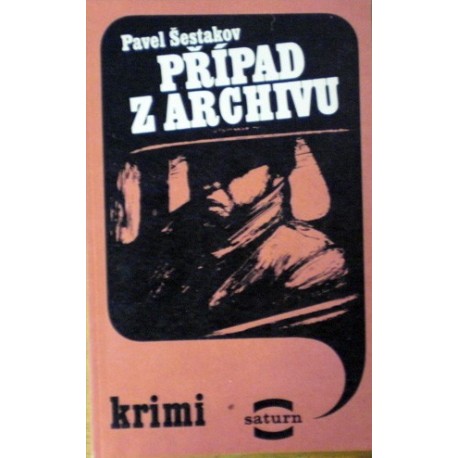 Šestakov Pavel - Případ z archivu