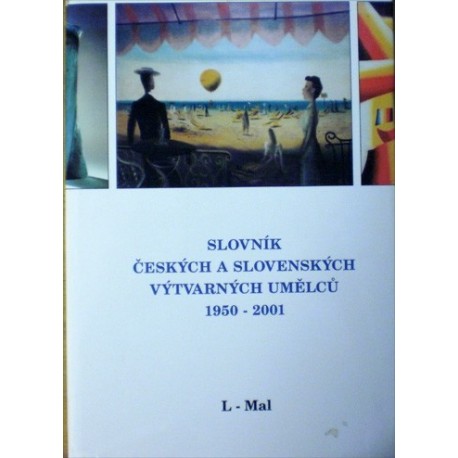 různí autoři - Slovník českých a slovenských výtvarných umělců...