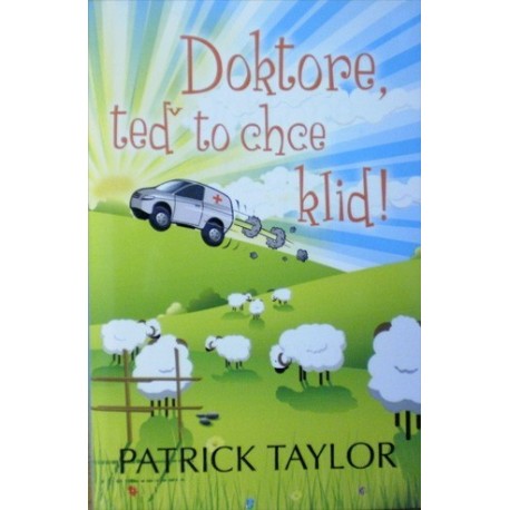 Taylor Patrick - Doktore, teď to chce klid!
