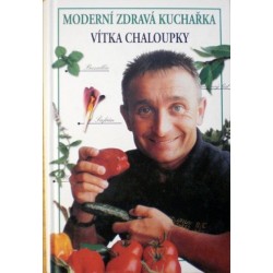 - Moderní zdravá kuchařka Vítka Chaloupky