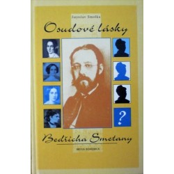 Smolka Jaroslav - Osudové lásky Bedřicha Smetany