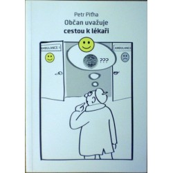 Piňha Petr - Občan uvažuje cestou k lékaři