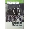Verner Eduard - Utrpení mladého Boháčka