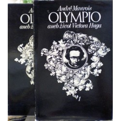 Maurois André - Olympio aneb život Victora Huga I. a II.
