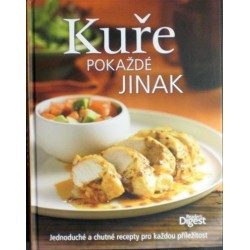 - Kuře pokaždé jinak - Jednoduché a chutné recepty..