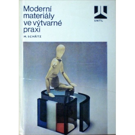 Schütz Miroslav - Moderní materiály ve výtvarné praxi