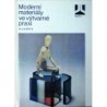 Schütz Miroslav - Moderní materiály ve výtvarné praxi