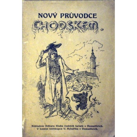 Žuvníček Josef - Nový průvodce Chodskem