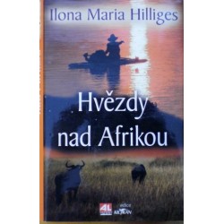 Hilliges Ilona Maria - Hvězdy nad Afrikou