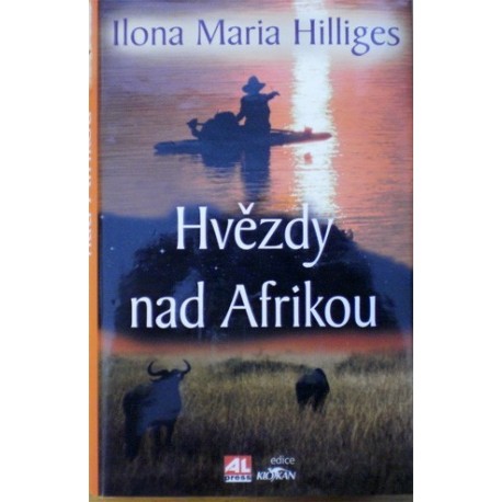 Hilliges Ilona Maria - Hvězdy nad Afrikou