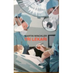 Winckler Martin - Tři lékaři
