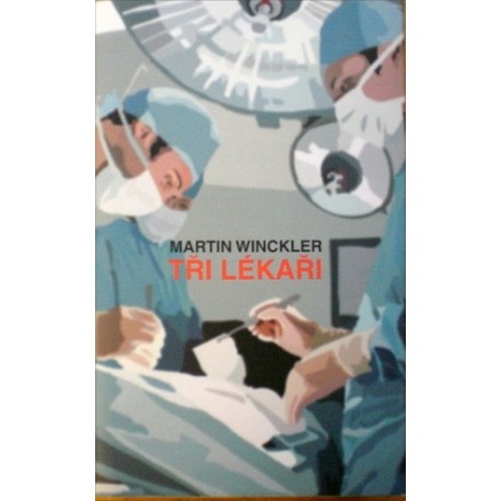Winckler Martin - Tři lékaři