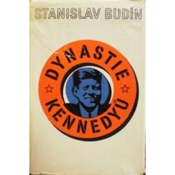 Budín Stanislav - Dynastie Kennedyů