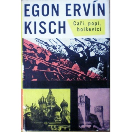 Kisch Egon Ervín - Caři, popi, bolševici