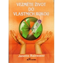 Rainwater Janette - Vezměte život do vlastních rukou