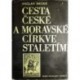 Medek Václav - Cesta české a moravské církve staletími