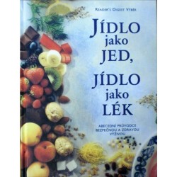 různí autoři - Jídlo jako jed, jídlo jako lék