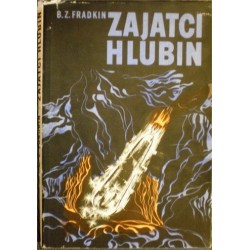 Fradkin Boris Z. - Zajatci hlubin