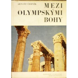 Černík Arnošt - Mezi olympskými bohy