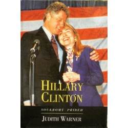 Warner Judith - Hillary Clinton - soukromý příběh