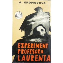 Gromovová Ariadna - Experimen profesora Laurenta