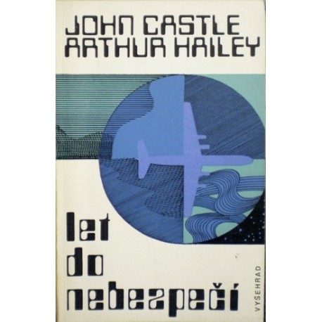Castle John, Hailey Arthur - Let do nebezpečí
