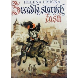 Lisická Helena - Zrcadlo starých časů