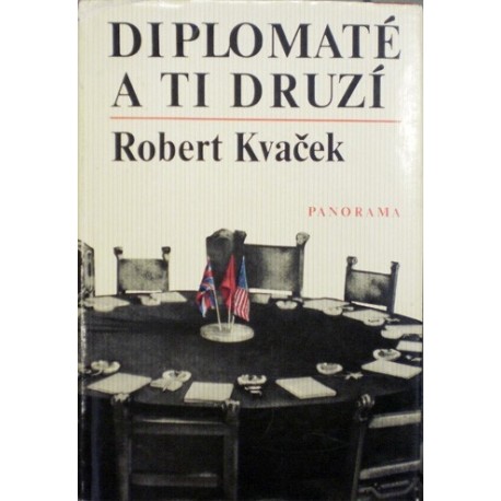 Kvaček Robert - Diplomaté a ti druzí