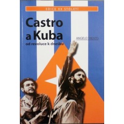 Trento Angelo - Castro a Kuba - Od revoluce k dnešku