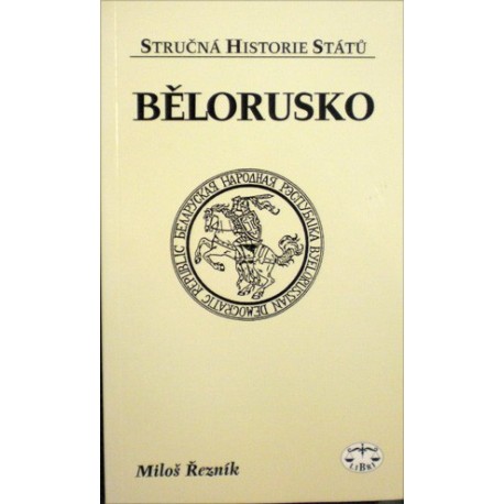 Žezník Miloš - Stručná historie států - Bělorusko