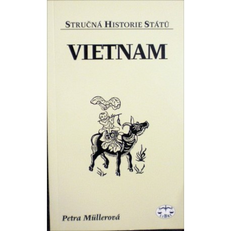 Müllerová Petra - Stručná historie států - Vietnam