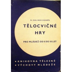 Zdeněk Dalibor - Tělocvičné hry (pro mládež od 8 do 18 let)
