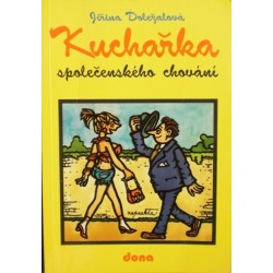 Doležalová Jiřina - Kuchařka společenského chování