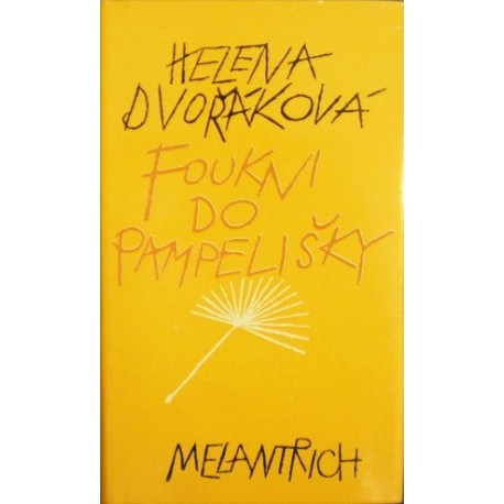 Dvořáková Helena - Foukni do pampelišky