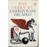 Olbracht Ivan - Zamřížované zrcadlo