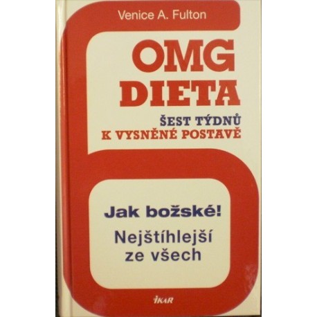 Fulton Venice A. - OMG dieta - Šest týdnů k vysněné postavě